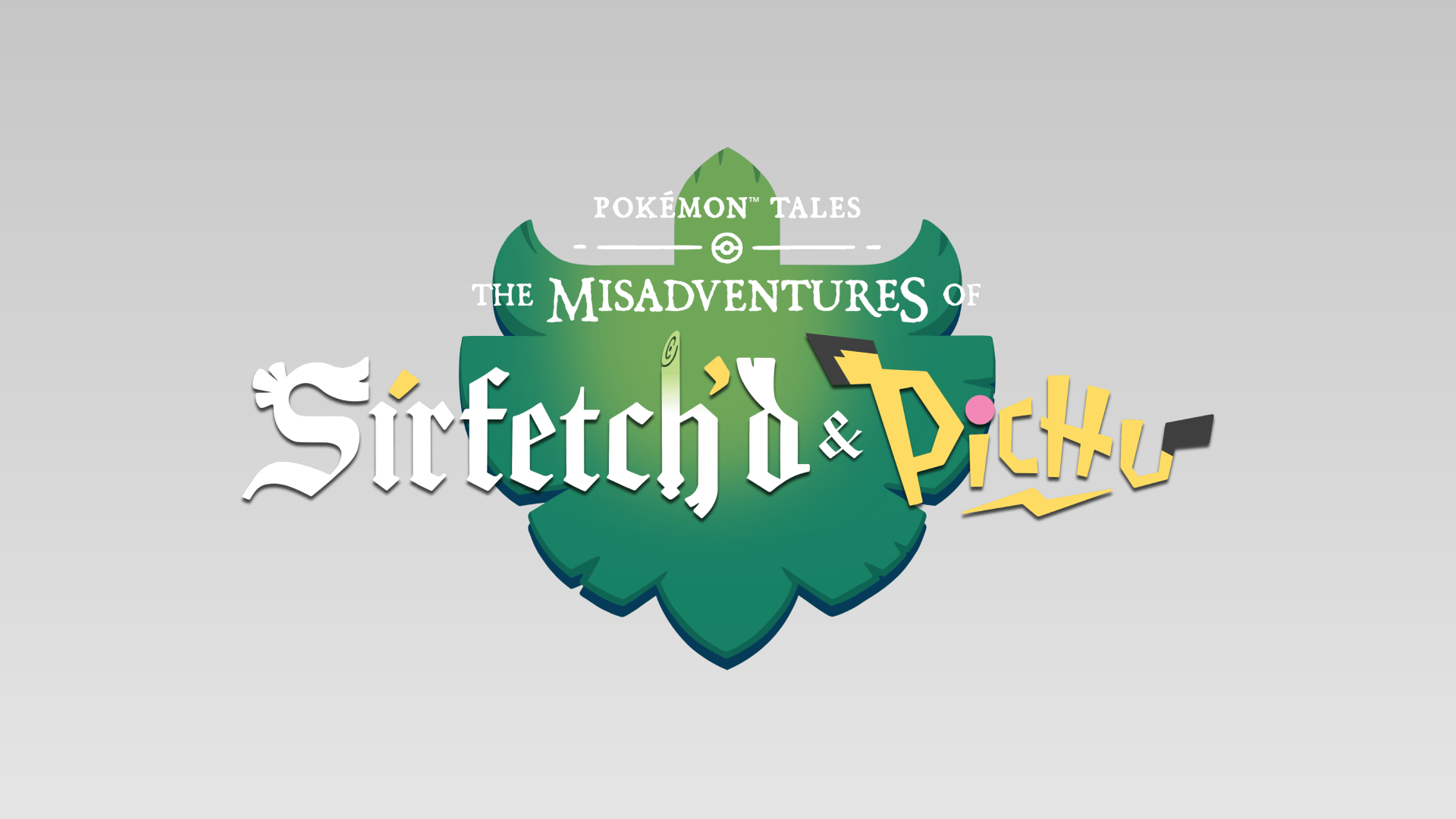 Pokémon Tales: The Misadventures of Sirfetch’d & Pichu